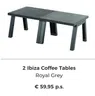 2 Ibiza Coffee Tables Royal Grey