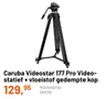 Caruba Videostar 177 Pro Video- statief + vloeistof gedempte kop