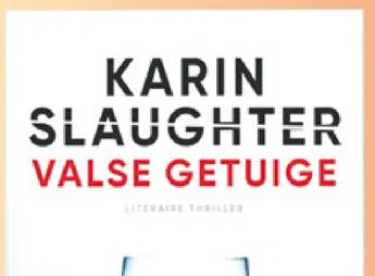 Valse getuige Karin Slaugther