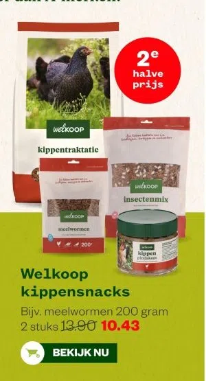 Tuin & Dier aanbieding in Binnenstad: Welkoop kippensnacks, 