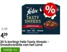 20 % korting! Felix Tasty Shreds - Smaakvariatie van het Land