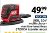 SKIL 20V multischuurmachine brushless 3720CA (zonder accu)